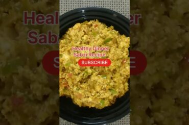 healthy dinner sabzi recipe #healthydinnerrecipe #healthysabji #paneerrecipe