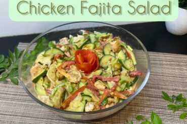 Chicken Fajita Salad | Salad Recipes | Healthy Food Recipes | The Foodie Lodge |