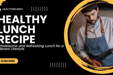 Healthy Lunch Recipe | Nutritious Midday Meal Ideas