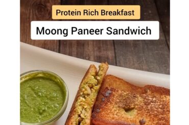 Moong Paneer Sandwich | Protein Rich Breakfast | Healthy Recipe