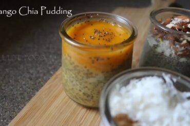 Healthy overnight Chia Pudding | Three simple recipes