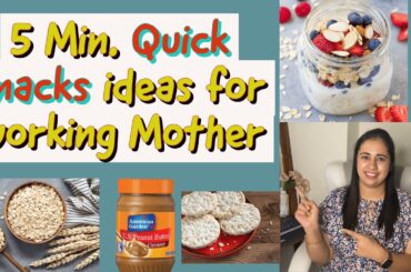 Quick and healthy snacks ideas for working mother/Suchita's experiences