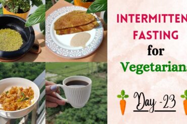 Intermittent Fasting (Vegetarian) diet plan for weight loss || Veg dinner Recipes to lose weight ||