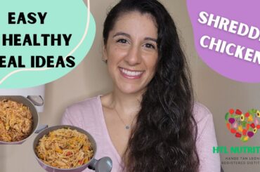 2 Easy & Healthy Shredded Chicken Meals ~ Meal Prepping for Balanced Lifestyle