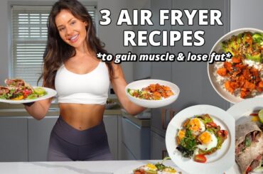 Healthy & Easy AIR FRYER Recipes to gain muscle & lose fat