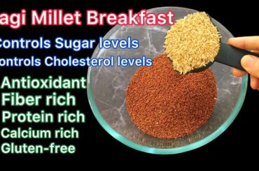 Ragi Millet Breakfast | Healthy Breakfast|controls sugar,Cholesterol|Finger Millet Recipe|Weightloss