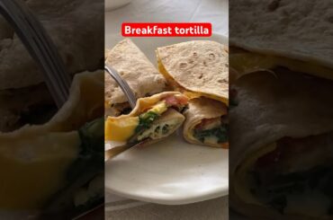 Breakfast tortilla #short #veg #food #foodie #tips #tricks #healthy #breakfast #breakfastrecipe