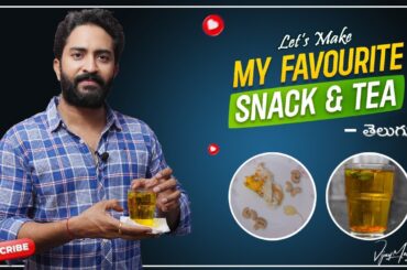 Lets Prepare With Me My Favourite Healthy Snack and Tea | Vijay Mangam