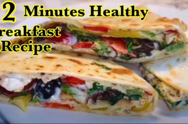 Healthy Breakfast Recipe | 2 Minutes Recipe | Easy & Quick Breakfast