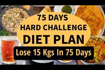 75 Days Hard Challenge Diet Plan For Weight Loss In Hindi | Lose 15 Kgs In 75 Days| Let's Go Healthy