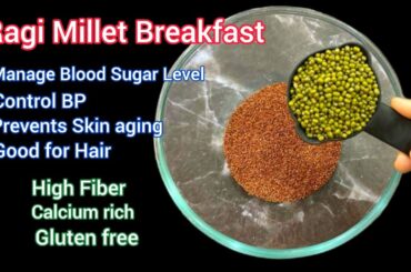 Ragi Millet Breakfast | Healthy Breakfast |Controls Sugar, BP|No rice|  No Fermentation|Weightloss