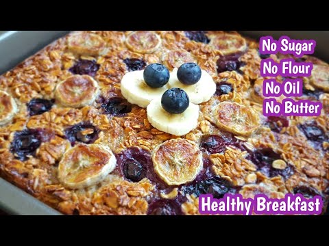 Blueberry Banana Baked Oatmeal | Healthy Breakfast Recipes | No Sugar, No Flour, No Oil Recipes Blueberry Banana Baked Oatmeal | Healthy Breakfast Recipes | No Sugar, No Flour, No Oil Recipes