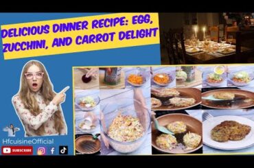 Delicious Dinner Recipe: Egg, Zucchini, & Carrot Delight / Easy and Healthy Dinner Idea / Delicious