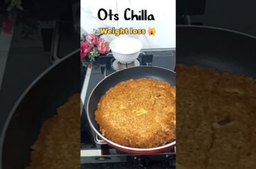Weight Loss Ots Chilla #healthy