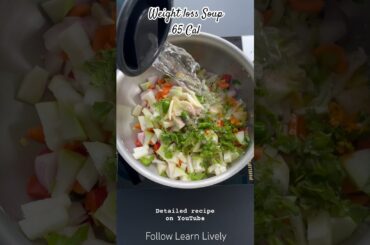 Weight loss Soup ( 65 Cal Only) #shorts #soup #weightlossrecipe #learnlively #veggies