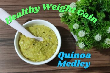 Baby Food Recipe | Healthy Weight Gain Quinoa Medley | 1year to 2 years baby #babyfoodidea