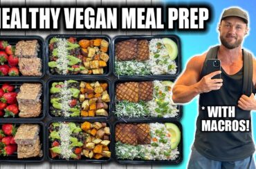Healthy & Delicious Vegan Meal Prep | Macros Included