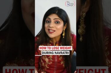 Navratri Diet Plan | Fast Weight loss | How to lose weight in Navratri | #shorts | Dr Shikha Singh