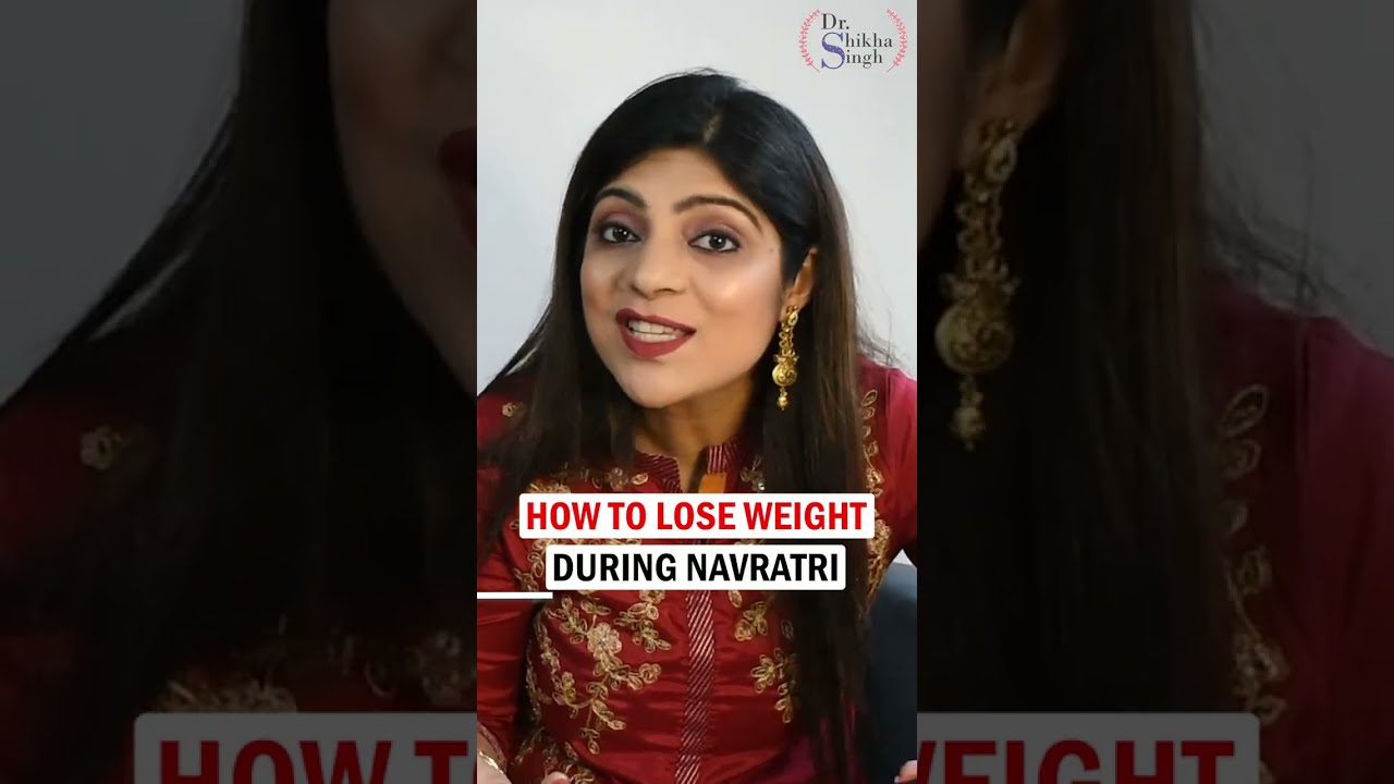 Navratri Diet Plan | Fast Weight loss | How to lose weight in Navratri | #shorts | Dr Shikha Singh Navratri Diet Plan | Fast Weight loss | How to lose weight in Navratri | #shorts | Dr Shikha Singh