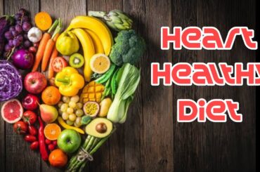 heart healthy diet plan | healthy dinner ideas | healthy foods | best heart healthy foods | health