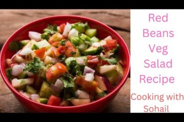 Green Veg Protein Salad Recipe | Red Beans Salad | Weight Loss Salad by (cooking with Sohail)