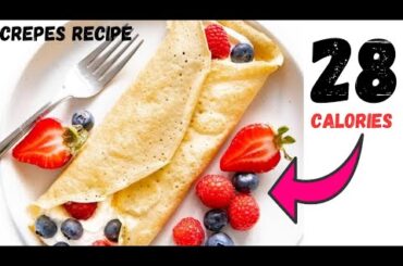 ONLY 28 Calorie CREPES recipe | Low Calorie CREPE |High protein low calorie breakfast