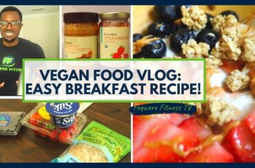 QUICK VEGAN RECIPE | Fruit, Granola & Yogurt Parfaits | Healthy Breakfast Recipe | Yogurt