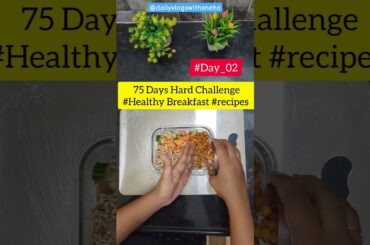 Day- 02 #75hardchallenge  Healthy Breakfast recipes