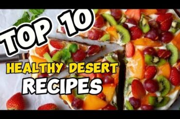 Top 10 Healthy Dessert Recipes for Weight Watchers