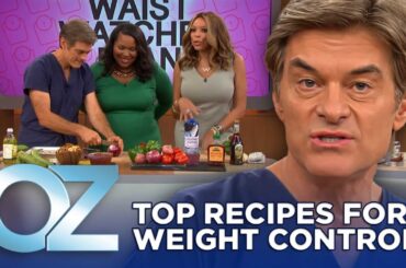 Wendy Williams' Waist Watcher Guide: Top Healthy Recipes For Weight Control | Dr. Oz