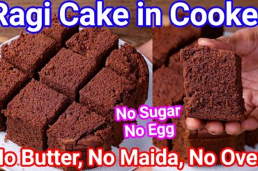 Ragi Cake Recipe - Healthy Eggless, No Sugar, No Oven No Butter Sponge Cake | Finger Millet Cake