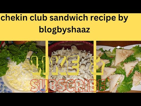 Chekin club sandwich|how to make club sandwich at home|recipe by blogbyshaaz| Chekin club sandwich|how to make club sandwich at home|recipe by blogbyshaaz|