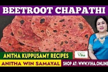 Tasty & Delicious Beetroot Chapati | Healthy Breakfast & Dinner recipe| Anitha Kuppusamy Kitchen