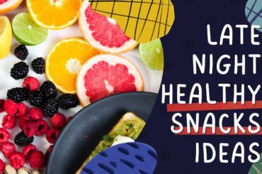 Healthy Late-night Snack Ideas #health #life #latenight #snacks #food #foodlover #foodie