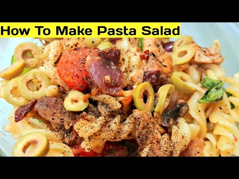 how to make pasta salad | chicken pasta salad | pasta salad | easy pasta salad how to make pasta salad | chicken pasta salad | pasta salad | easy pasta salad