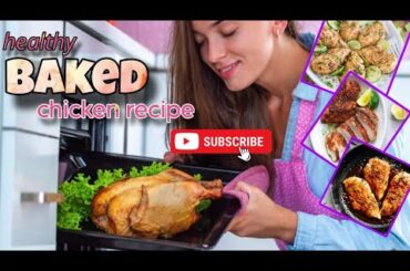 healthy baked chicken recipe | baked chicken recipes | high protein meals