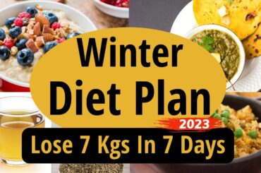 Winter Diet Plan To Lose Weight Fast In Hindi | Lose 7 Kgs In 7 Days | Winter Weight Loss Diet Plan