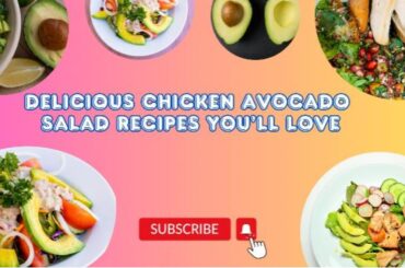 Delicious Avocado Chicken Salad Recipe | Healthy lunch ideas #salads #recipes