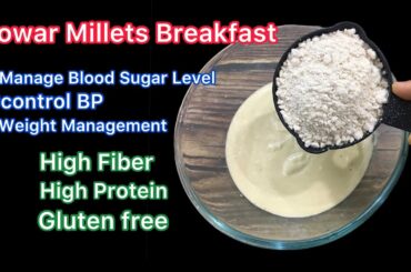 Jowar Millet Breakfast | Healthy breakfast | Controls Sugar,BP |  Diabetic Breakfast |  Weightloss