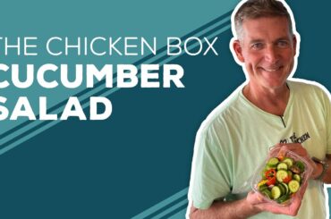 Love & Best Dishes: The Chicken Box Cucumber Salad Recipe