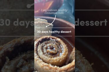 Day 24 - 2 ingredients banana cinnamon rolls - 30 days healthy desserts recipes challenge #shorts