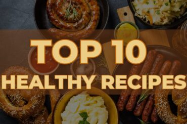 Top 10 Healthy Recipes