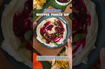Whipped Paneer & Cranberry Dip ! Healthy & High Protein Party recipe using U.S. Cranberries