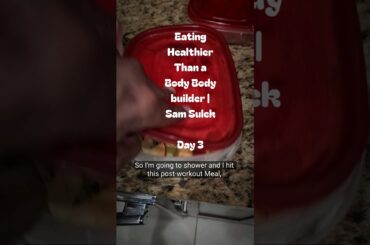Day 3- Eating like a Bodybuilder But Healthier? SAM SULEK- Clean Bulking Diet  #healthyfood  #shorts