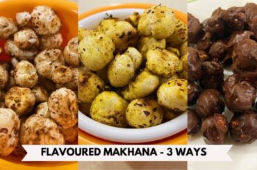Crunchy and Guilt-Free: 3 Flavoured Makhana Recipes for Healthy Snacking and Weight Loss