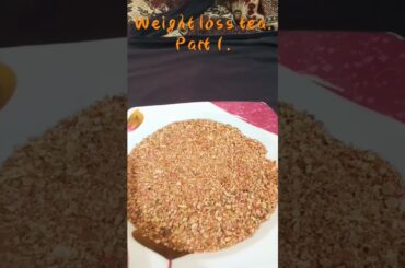 #shorts #health #weight loss tea .Part1.