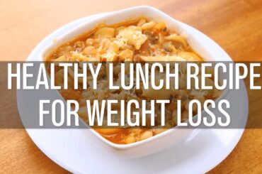 5 healthy Lunch Recipes for Weight Loss | Easy Simple Recipes