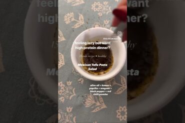 Mexican Tofu Pasta Salad - high protein dinner recipe #easydinnerrecipe #shorts #highprotein