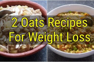 2 Healthy INSTANT Oats Recipes For Weight Loss - Oats Recipes For Breakfast/Dinner | Skinny Recipes