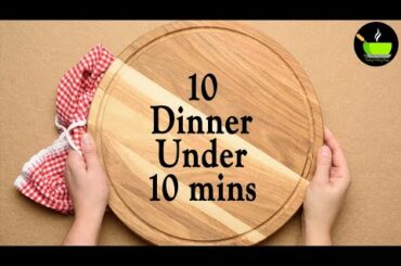 10 Easy 10-Minute Dinner Recipes | Quick & Easy Dinner Recipes | Instant Dinner Recipes | Dinner
